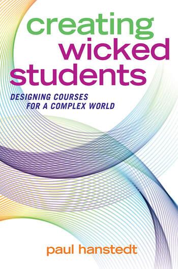 Creating Wicked Students: Designing Courses for a Complex World book cover