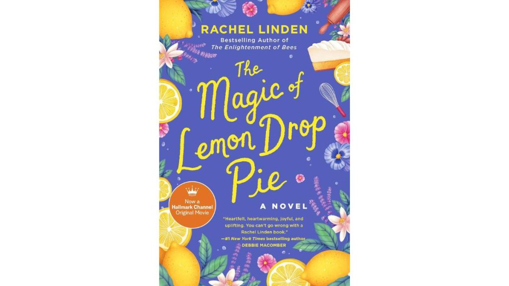 The Magic of Lemon Drop Pie by Rachel Linden