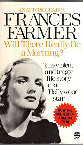 <i>Will There Really be a Morning?</i> by Frances Farmer