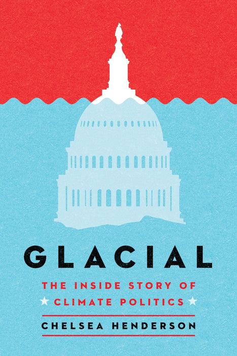 Glacial: The Inside Story of Climate Politics book cover