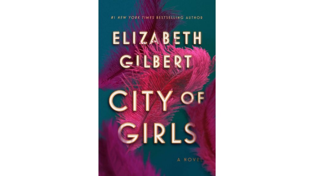 ‘City of Girls’ by Elizabeth Gilbert 