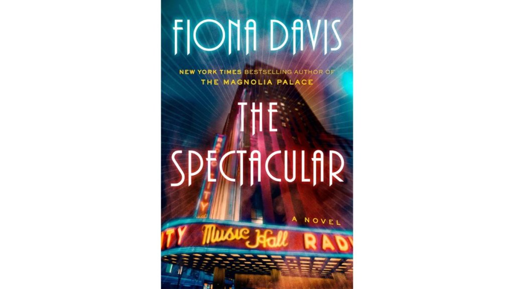 ‘The Spectacular’ by Fiona Davis