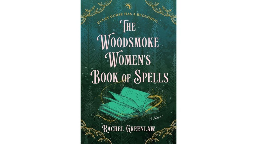 ‘The Woodsmoke Women’s Book of Spells’ by Rachel Greenlaw