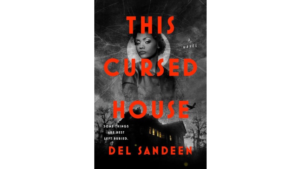 ‘This Cursed House’ by Del Sandeen