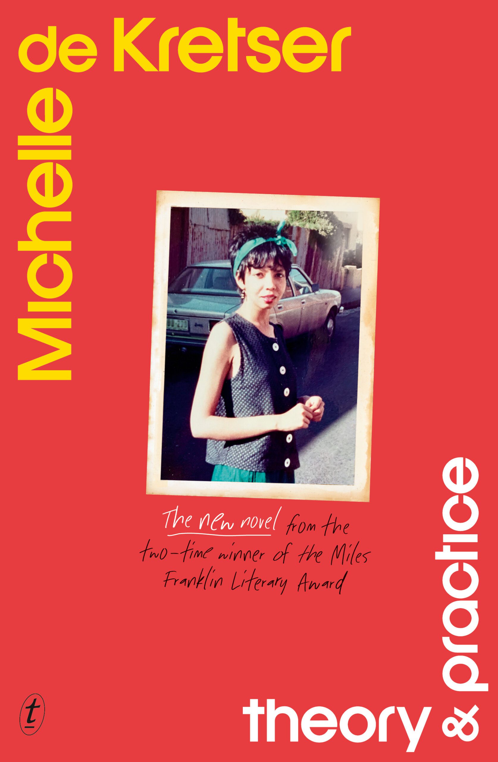 A book cover for Theory & Practice by Michelle de Kretser, featuring a photograph of the author at a younger age.