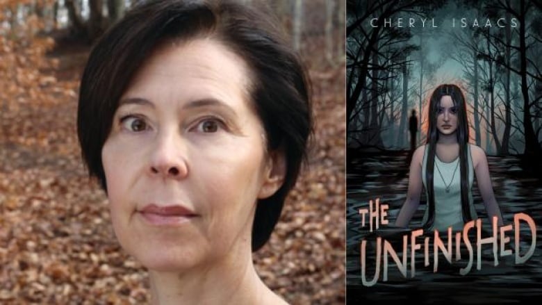 The Unfinished by Cheryl Isaacs. Illustrated book cover shows an Indigenous teenage girl standing in a dark pond with a shadowy figure in the background. Photo of the author. 