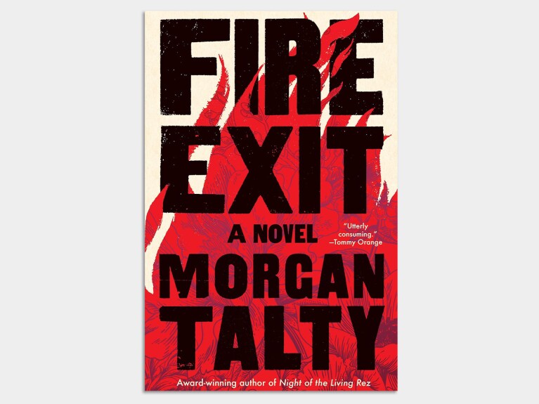 Book cover of 'Fire Exit' by Morgan Talty