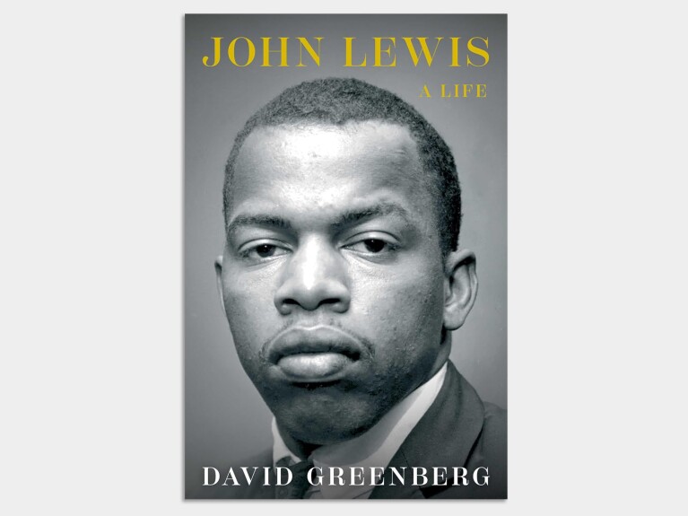 Book cover: John Lewis: A Life by David Greenberg