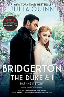 Bridgerton: The Duke and I (Bridgertons Book 1), by Julia Quinn