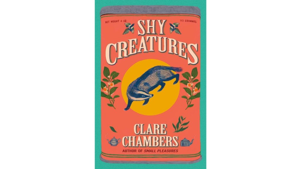 ‘Shy Creatures’ by Clare Chambers - Mariner Books