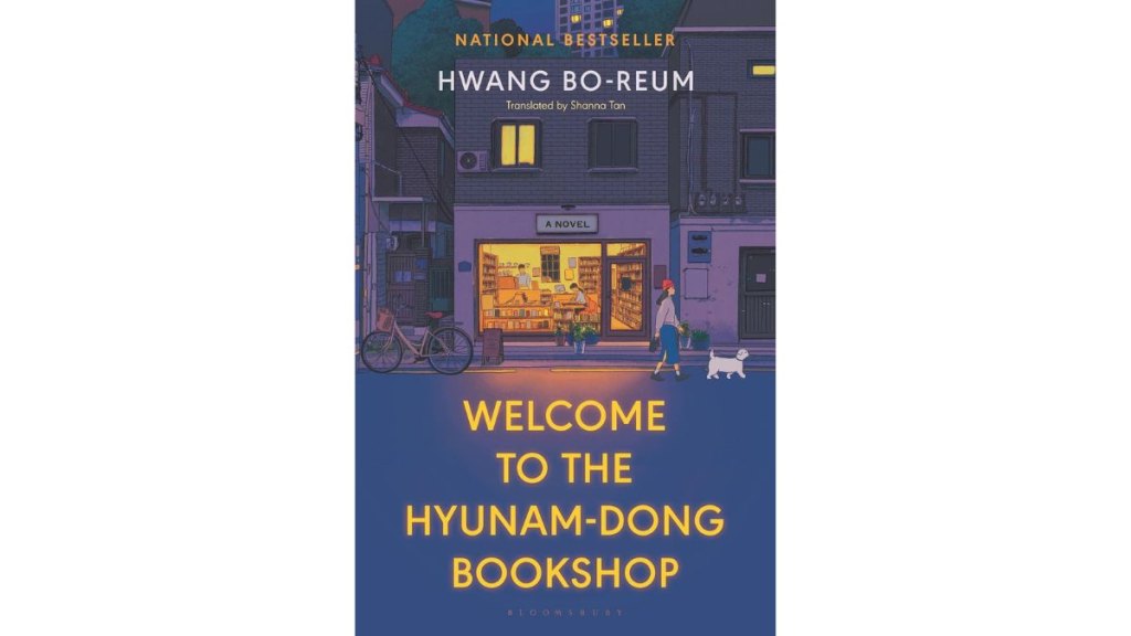 ‘Welcome to the Hyunam-Dong Bookshop’ by Hwang Bo-Reum and Shanna Tan