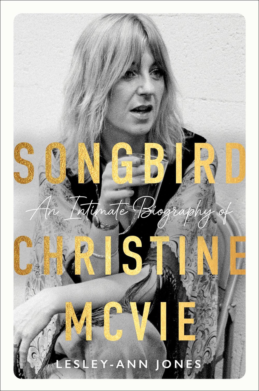 Music Books Coming Out This Fall and Winter Cher s Memoir Christine McVie s Biography and More Songbird An Intimate Biography of Christine McVie by Lesley Ann Jones 525