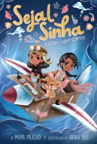 Cover of Sejal Sinha Battles Superstorms by Maya Prasad