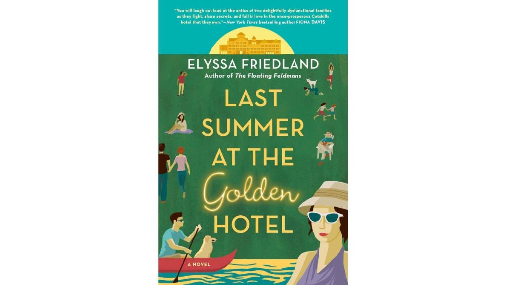 The Last Summer at The Golden Hotel by Elyssa Friedland