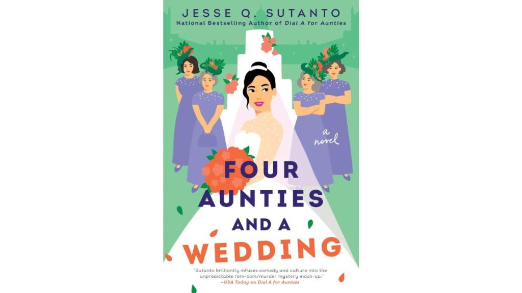 Four Aunties and a Wedding by Jesse Q Sutanto