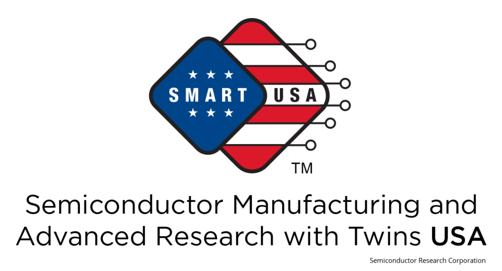 SMART USA, Semiconductor Manufacturing and Advanced Research with Twins USA