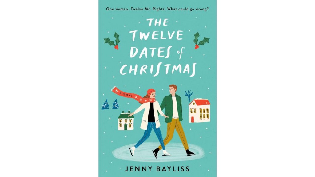 ‘The Twelve Dates of Christmas’ by Jenny Bayliss - G.P. Putnam's Sons