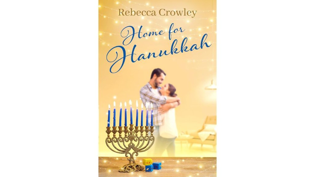 Home for Hanukkah by Rebecca Crowley - Tule Publishing Group