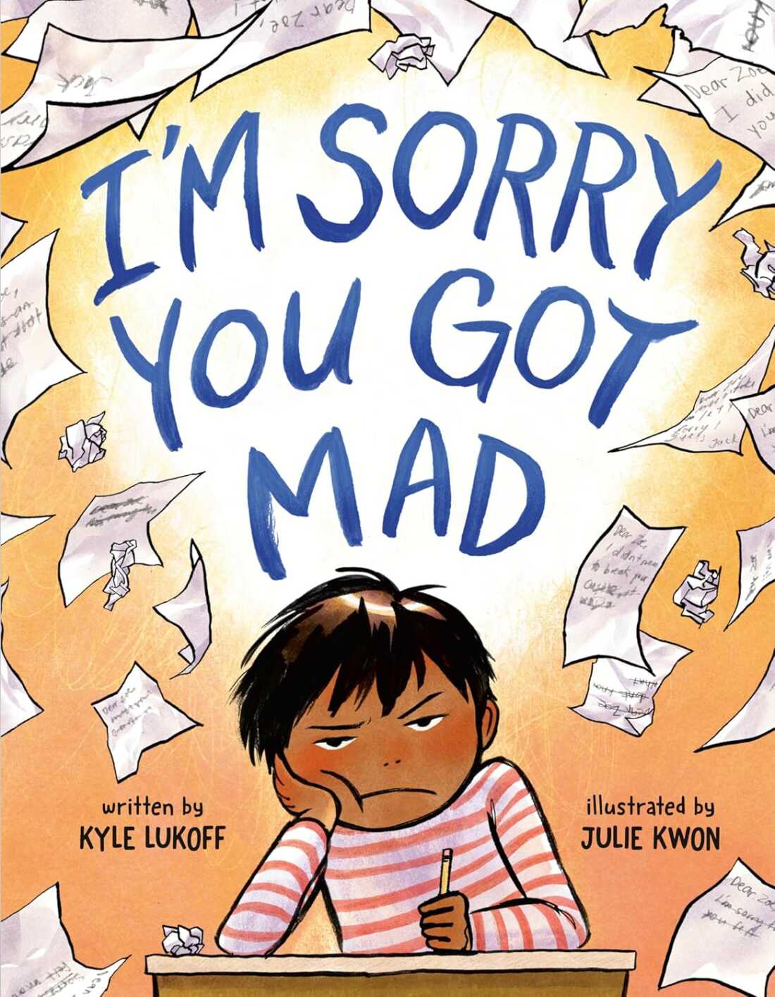 I'm Sorry You Got Mad by Kyle Lukoff, illustrated by Julie Kwon