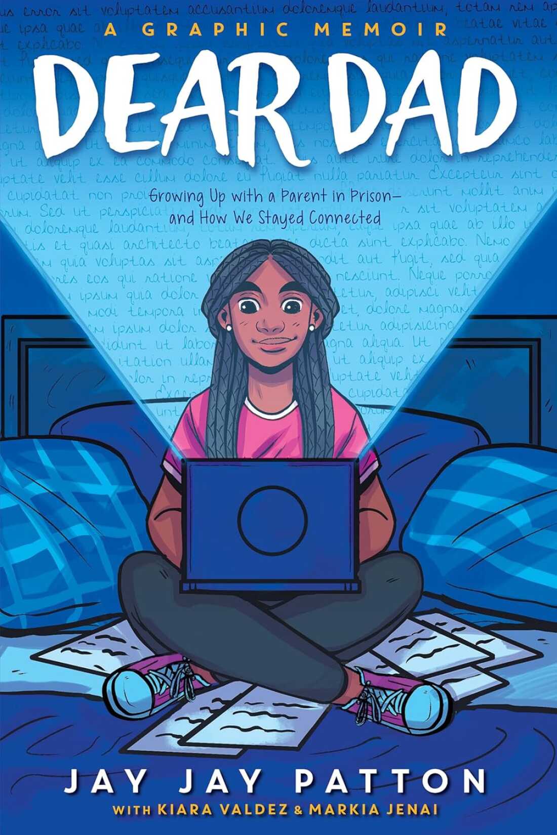 Dear Dad: Growing Up with a Parent in Prison – and How We Stayed Connected by Jay Jay Patton, Antoine Patton and Kiara Valdez, illustrated by Markia Jenai