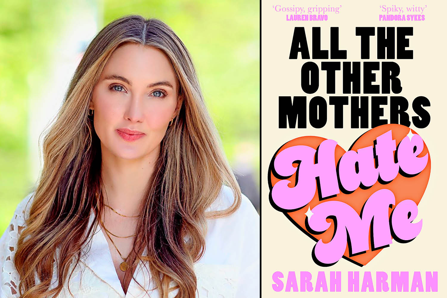 Sarah Harman, author of *All the Other Mothers Hate Me*.