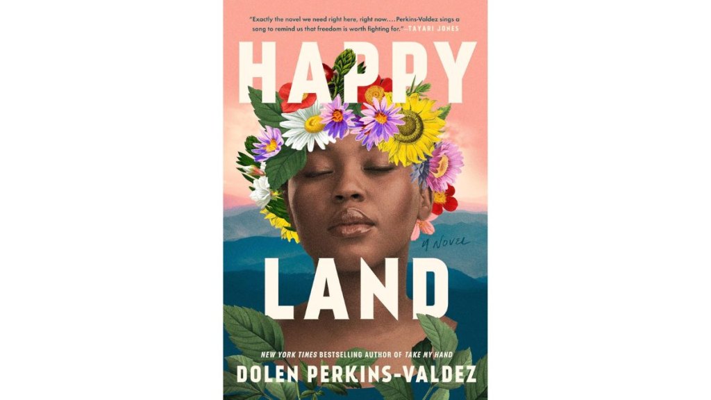 ‘Happy Land’ by Dolen Perkins-Valdez - Berkley