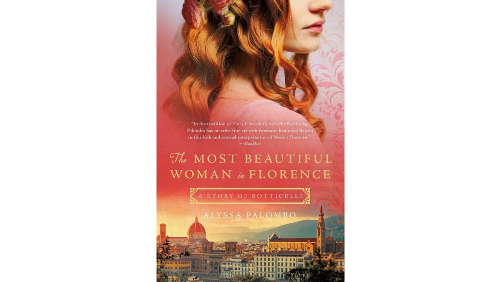 ‘The Most Beautiful Woman in Florence’ by Alyssa Palombo - St. Martin's Griffin