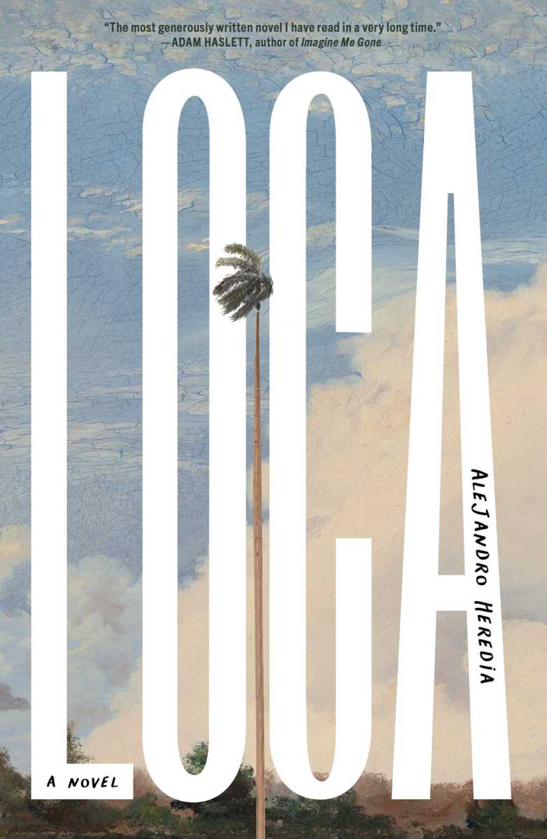 The cover for Loca by Alejandro Heredia (Simon & Schuster)