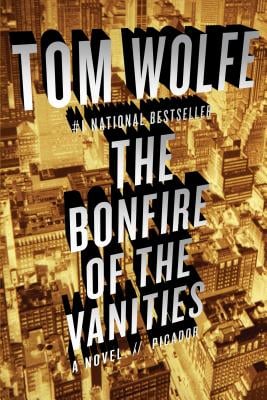 The Bonfire of the Vanities by Tom Wolfe