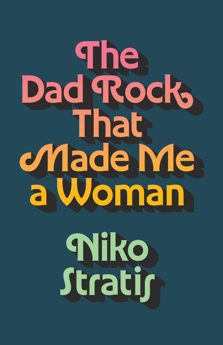 The cover for The Dad Rock That Made Me a Woman by Niko Stratis (University of Texas Press)