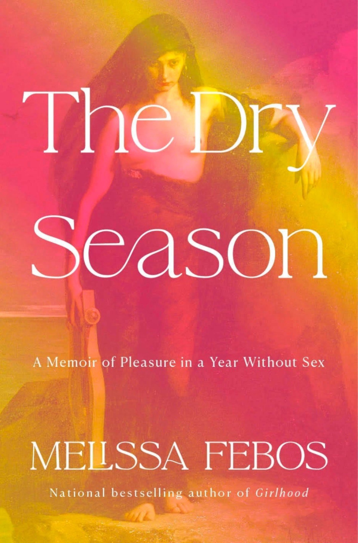 The cover for The Dry Season by Melissa Febos (Knopf)