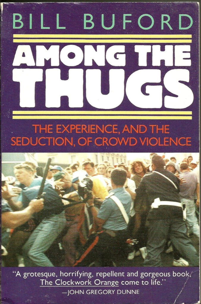 Among The Thugs Bill Buford Book Cover