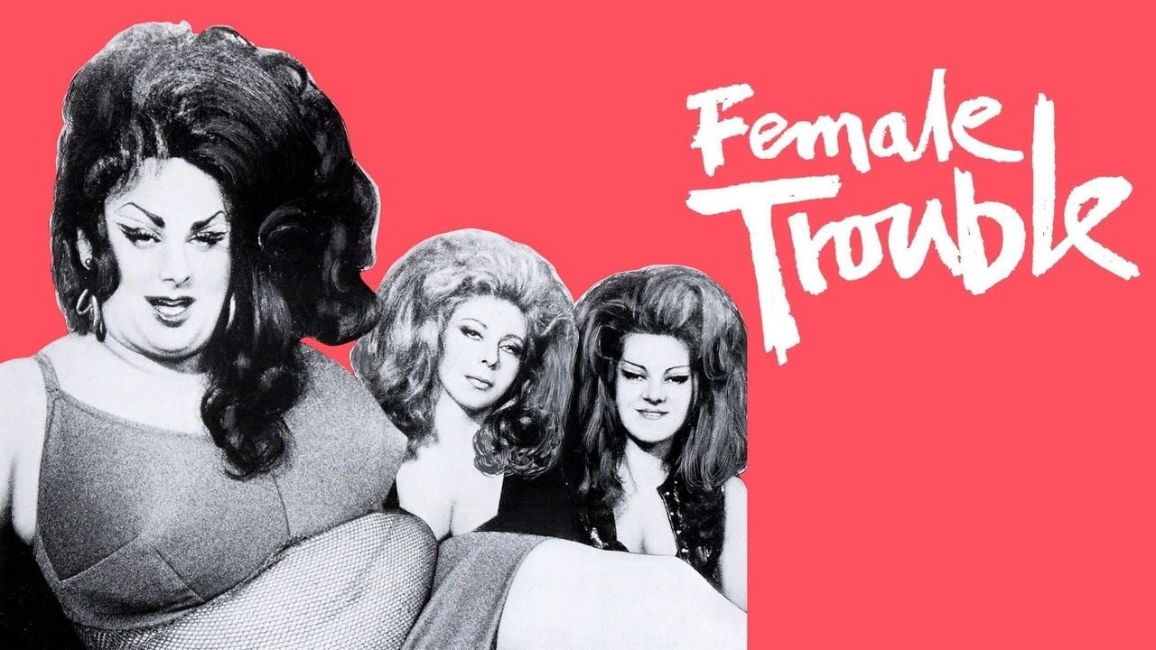 Female Trouble (1974)