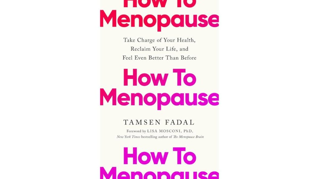 How to Menopause by Tamsen Fadal