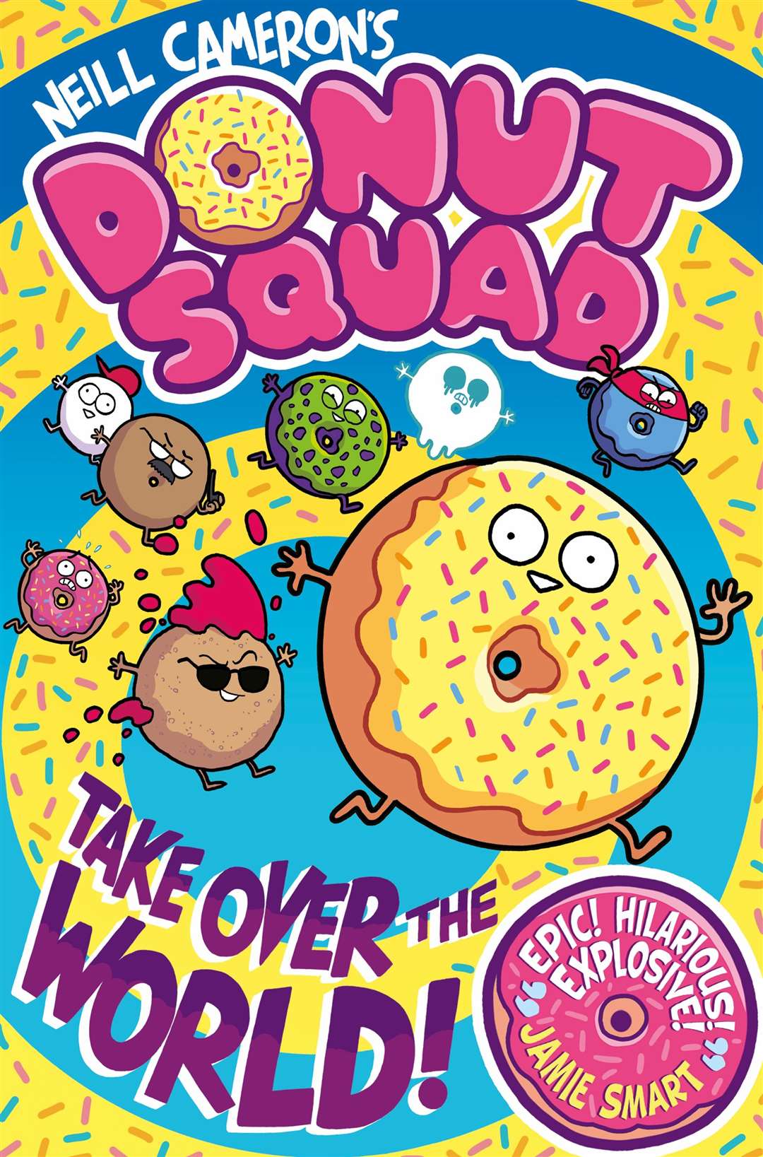 Donut Squad: Take Over the World! by Neill Cameron. Picture: DFB Phoenix