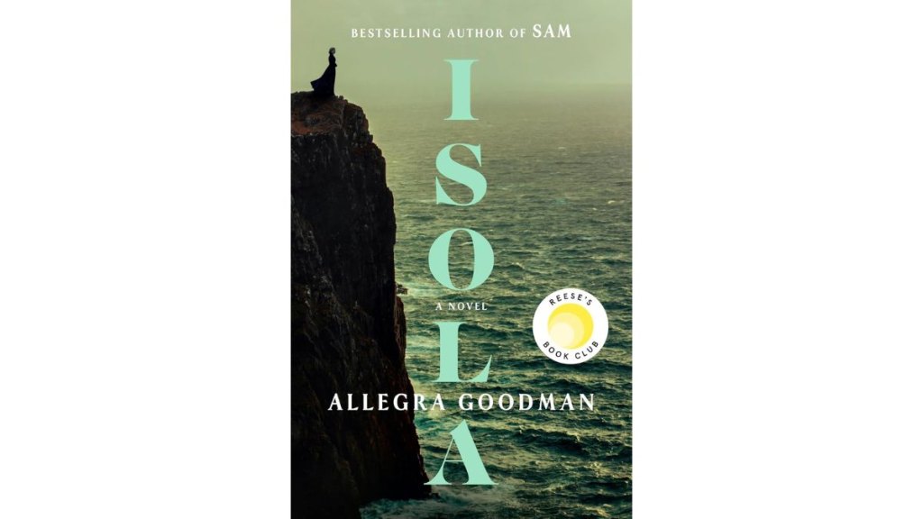 Isola by Allegra Goodman - The Dial Press