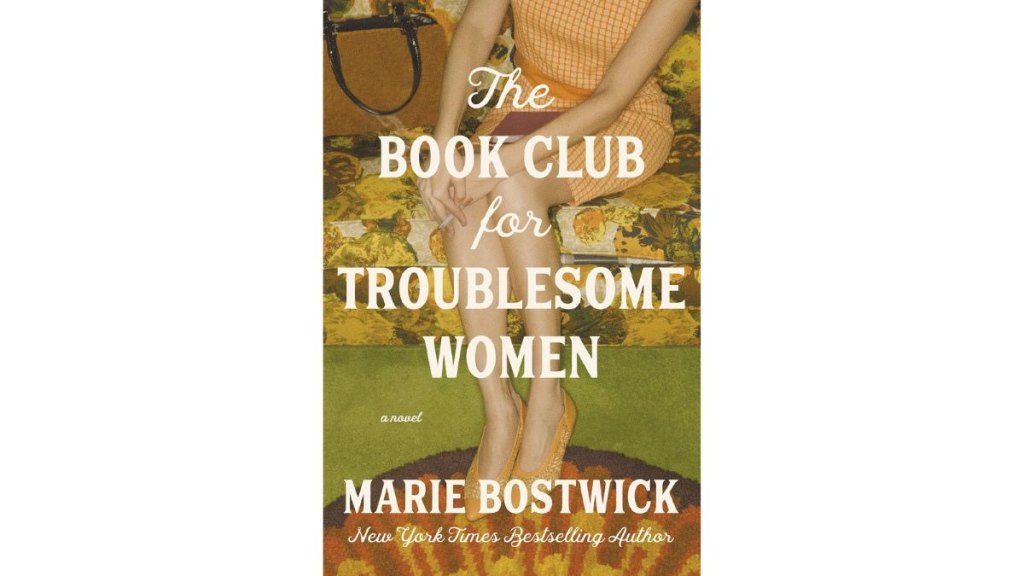The Book Club for Troublesome Women by Marie Bostwick - Harper Muse