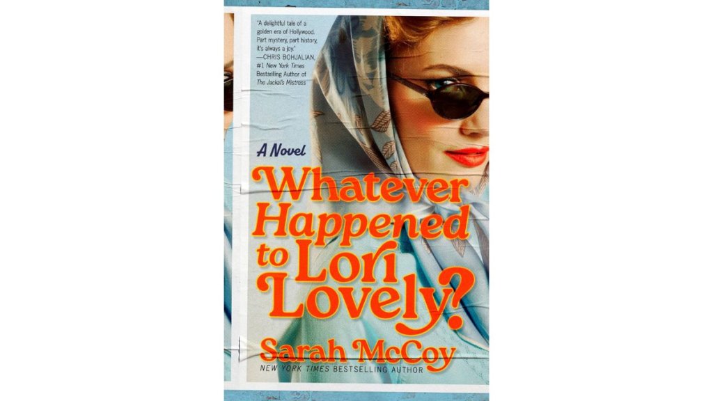 Whatever Happened to Lori Lovely By Sarah McCoy - William Morrow
